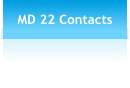 MD 22 Contacts